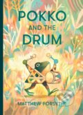 Kniha: Pokko and the Drum (Matthew Forsythe). Simon & Schuster, 2019 Kniha: Pokko and the Drum (Matthew Forsythe). Simon & Schuster, 2019