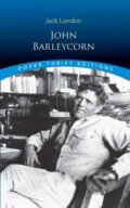 Kniha: John Barleycorn (Jack London). Dover Publications, 2018 Kniha: John Barleycorn (Jack London). Dover Publications, 2018