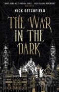 Kniha: The War in the Dark (Nick Setchfield). Titan Books, 2018 Kniha: The War in the Dark (Nick Setchfield). Titan Books, 2018