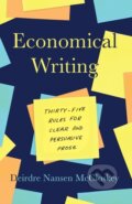 Kniha: Economical Writing, Third Edition (Deirdre N Mccloskey). University of Chicago, 2019 Kniha: Economical Writing, Third Edition (Deirdre N Mccloskey). University of Chicago, 2019