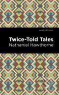 Kniha: Twice Told Tales (Nathaniel Hawthorne). , 2020 Kniha: Twice Told Tales (Nathaniel Hawthorne). , 2020