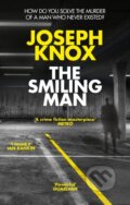 Kniha: The Smiling Man (Joseph Knox). Black Swan, 2019 Kniha: The Smiling Man (Joseph Knox). Black Swan, 2019