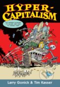 Kniha: Hypercapitalism (Larry Gonick a Tim Kasser). The New Press, 2018 Kniha: Hypercapitalism (Larry Gonick a Tim Kasser). The New Press, 2018