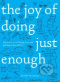Kniha: The Joy of Doing Just Enough (Jennifer McCartney). Countryman Press Inc., 2018 Kniha: The Joy of Doing Just Enough (Jennifer McCartney). Countryman Press Inc., 2018