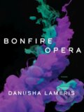 Kniha: Bonfire Opera (Danusha Lameris). University of Pittsburgh Press, 2020 Kniha: Bonfire Opera (Danusha Lameris). University of Pittsburgh Press, 2020