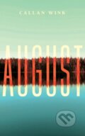 Kniha: August (Callan Wink). Granta Books, 2020 Kniha: August (Callan Wink). Granta Books, 2020