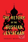 Kniha: The Return of the Russian Leviathan (Sergei Medvedev). Polity Press, 2019 Kniha: The Return of the Russian Leviathan (Sergei Medvedev). Polity Press, 2019