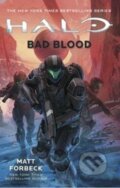 Kniha: Halo: Bad Blood (Matt Forbeck). Titan Books, 2018 Kniha: Halo: Bad Blood (Matt Forbeck). Titan Books, 2018