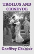 Kniha: Troilus and Criseyde (Geoffrey Chaucer). SMK Books, 2018 Kniha: Troilus and Criseyde (Geoffrey Chaucer). SMK Books, 2018