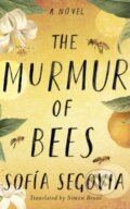 Kniha: The Murmur of Bees (Sofia Segovia). , 2019 Kniha: The Murmur of Bees (Sofia Segovia). , 2019