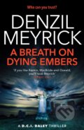 Kniha: A Breath on Dying Embers (Denzil Meyrick). Birlinn, 2019 Kniha: A Breath on Dying Embers (Denzil Meyrick). Birlinn, 2019