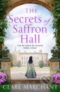 Kniha: The Secrets of Saffron Hall (Clare Marchant). Avon, 2020 Kniha: The Secrets of Saffron Hall (Clare Marchant). Avon, 2020