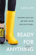 Kniha: Ready for Anything (Kathi Lipp). Zondervan, 2020 Kniha: Ready for Anything (Kathi Lipp). Zondervan, 2020