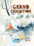 Kniha: The Grand Expedition (Adbage Emma). Enchanted Lion, 2018 Kniha: The Grand Expedition (Adbage Emma). Enchanted Lion, 2018