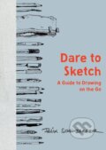 Kniha: Dare to Sketch (Felix Scheinberger). , 2017 Kniha: Dare to Sketch (Felix Scheinberger). , 2017
