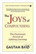 Kniha: The Joys of Compounding: (Gautam Baid). , 2020 Kniha: The Joys of Compounding: (Gautam Baid). , 2020
