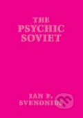 Kniha: The Psychic Soviet (Ian F Svenonius). Akashic Books, 2020 Kniha: The Psychic Soviet (Ian F Svenonius). Akashic Books, 2020