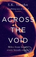 Kniha: Across the Void (S.K. Vaughn). Sphere, 2020 Kniha: Across the Void (S.K. Vaughn). Sphere, 2020