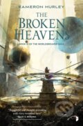Kniha: The Broken Heavens (Kameron Hurley). Angry Robot, 2020 Kniha: The Broken Heavens (Kameron Hurley). Angry Robot, 2020