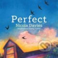 Kniha: Perfect (Nicola Davies). , 2018 Kniha: Perfect (Nicola Davies). , 2018