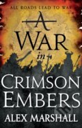 Kniha: A War in Crimson Embers (Alex Marshall). Orbit, 2018 Kniha: A War in Crimson Embers (Alex Marshall). Orbit, 2018