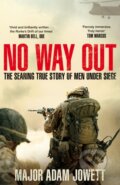 Kniha: No Way Out (Jowett Adam). Sidgwick & Jackson, 2018 Kniha: No Way Out (Jowett Adam). Sidgwick & Jackson, 2018