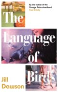 Kniha: The Language of Birds (Jill Dawson). Sceptre, 2019 Kniha: The Language of Birds (Jill Dawson). Sceptre, 2019