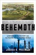 Kniha: Behemoth (Joshua B. Freeman). WW Norton & Co, 2018 Kniha: Behemoth (Joshua B. Freeman). WW Norton & Co, 2018