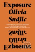 Kniha: Exposure (Olivia Sudjic). Península, 2018 Kniha: Exposure (Olivia Sudjic). Península, 2018