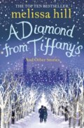 Kniha: A Diamond from Tiffany's (Melissa Hill). Simon & Schuster, 2020 Kniha: A Diamond from Tiffany's (Melissa Hill). Simon & Schuster, 2020