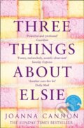 Kniha: Three Things About Elsie (Joanna Cannon). The Borough Press, 2018 Kniha: Three Things About Elsie (Joanna Cannon). The Borough Press, 2018