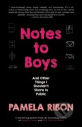 Kniha: Notes to Boys (Ribon Pamela). Rare Bird Books, 2017 Kniha: Notes to Boys (Ribon Pamela). Rare Bird Books, 2017