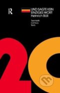 Kniha: Und Sagte Kein Einziges Wort (Heinrich Boll). Routledge, 2017 Kniha: Und Sagte Kein Einziges Wort (Heinrich Boll). Routledge, 2017