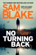 Kniha: No Turning Back (Sam Blake). Zaffre, 2018 Kniha: No Turning Back (Sam Blake). Zaffre, 2018