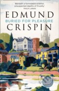 Kniha: Buried for Pleasure (Edmund Crispin). , 2018 Kniha: Buried for Pleasure (Edmund Crispin). , 2018