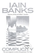 Kniha: Complicity (Iain Banks). Abacus, 2018 Kniha: Complicity (Iain Banks). Abacus, 2018