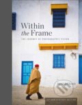Kniha: Within the Frame (David Duchemin). Rocky Nook, 2019 Kniha: Within the Frame (David Duchemin). Rocky Nook, 2019