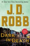 Kniha: Dark in Death (J. D. Robb). , 2018 Kniha: Dark in Death (J. D. Robb). , 2018