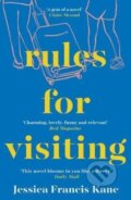 Kniha: Rules for Visiting (Jessica Francis Kane). Granta Books, 2020 Kniha: Rules for Visiting (Jessica Francis Kane). Granta Books, 2020
