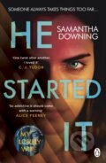Kniha: He Started It (Samantha Downing). Penguin Books, 2020 Kniha: He Started It (Samantha Downing). Penguin Books, 2020