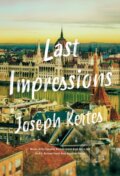 Kniha: Last Impressions (Joseph Kertes). Prentice Hall, 2020 Kniha: Last Impressions (Joseph Kertes). Prentice Hall, 2020