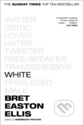 Kniha: White (Bret Easton Ellis). Picador, 2020 Kniha: White (Bret Easton Ellis). Picador, 2020