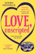 Kniha: Love, Unscripted (Owen Nicholls). Headline Book, 2020 Kniha: Love, Unscripted (Owen Nicholls). Headline Book, 2020