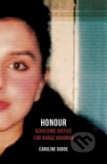 Kniha: Honour (Caroline Goode). Oneworld Publications, 2020 Kniha: Honour (Caroline Goode). Oneworld Publications, 2020