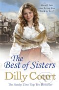 Kniha: The Best of Sisters (Dilly Court). Arrow Books, 2017 Kniha: The Best of Sisters (Dilly Court). Arrow Books, 2017