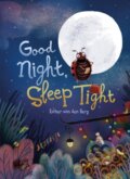 Kniha: Good Night, Sleep Tight (Esther van den Berg). Clavis Publishing, 2020 Kniha: Good Night, Sleep Tight (Esther van den Berg). Clavis Publishing, 2020