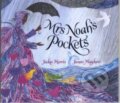 Kniha: Mrs Noah's Pockets (Jackie Morris). Otter-Barry Books, 2017 Kniha: Mrs Noah's Pockets (Jackie Morris). Otter-Barry Books, 2017