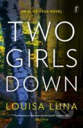Kniha: Two Girls Down (Louisa Luna). , 2020 Kniha: Two Girls Down (Louisa Luna). , 2020
