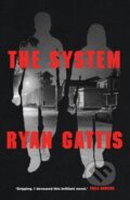 Kniha: The System (Ryan Gattis). Picador, 2020 Kniha: The System (Ryan Gattis). Picador, 2020