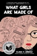 Kniha: What Girls Are Made Of (Elana K. Arnold). Holiday house, 2020 Kniha: What Girls Are Made Of (Elana K. Arnold). Holiday house, 2020